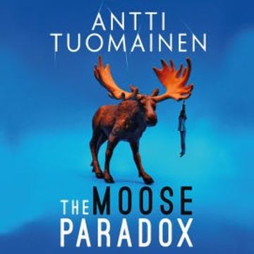 Moose Paradox, The audiobook, Antti Tuomainen