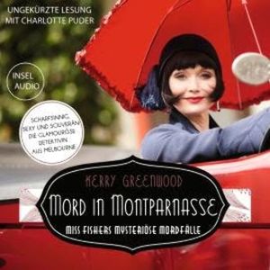 Mord in Montparnasse - Miss Fishers mysteriöse Mordfälle (Ungekürzt), Kerry Greenwood