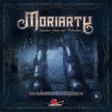 Moriarty, Folge 8: Im Schatten des Giganten audiobook, Marc Freund