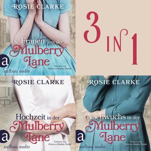 Mulberry Lane Saga - Band 1-3 (Ungekürzt), Rosie Clarke