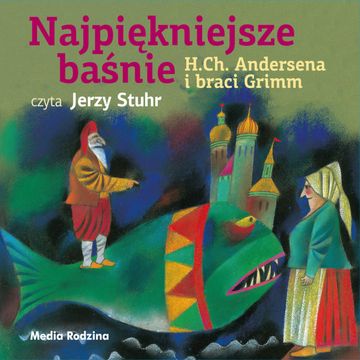 Najpiękniejsze baśnie, Bracia Grimm, Hans Christian Andersen