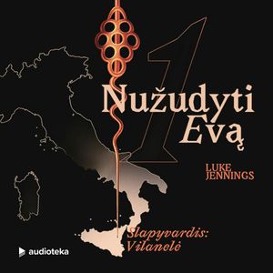 NUŽUDYTI EVĄ 1. Slapyvardis: Vilanelė, Luke Jennings