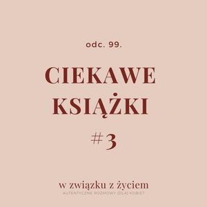 Odc. 99. Ciekawe książki #3, Agnieszka Piekarska