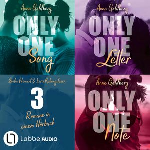 Only One Song | Only one Letter | Only One Note - 3 Romane in einem Hörbuch! (Ungekürzt), Anne Goldberg