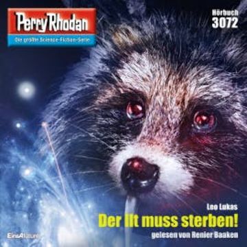 Perry Rhodan 3072: Der Ilt muss sterben! audiobook, Leo Lukas