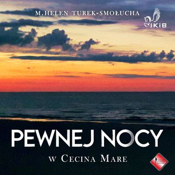Pewnej nocy w Cecina Mare audiobook, M. Helen Turek-Smołucha