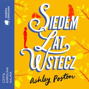 Siedem lat wstecz, Ashley Poston