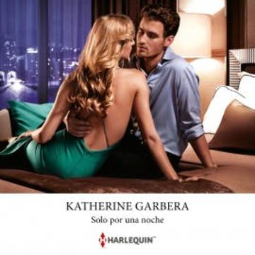 Solo por una noche audiobook, Katherine Garbera