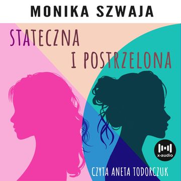 Stateczna i postrzelona audiobook, Monika Szwaja
