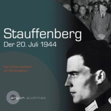 Stauffenberg - Der 2. Juli 1944 (Gekürzte Lesung) audiobook, Dirk Schwibbert