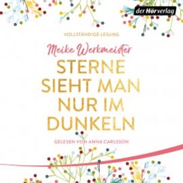 Sterne sieht man nur im Dunkeln audiobook, Meike Werkmeister