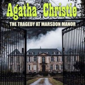 The Tragedy at Marsdon Manor, Agatha Christie