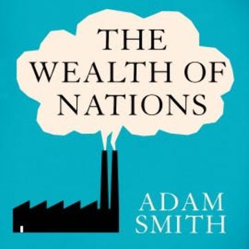 The Wealth of Nations audiobook, Adam Smith