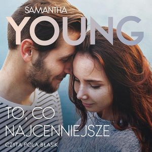 To, co najcenniejsze, Samantha Young