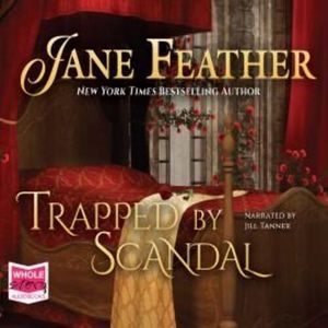 Trapped by Scandal, Jane Feather