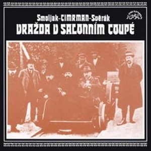 Divadlo Járy Cimrmana - Vražda v salonním coupé, Ladislav Smoljak, Zdeněk Svěrák