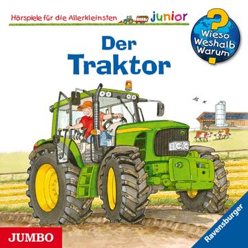 Wieso? Weshalb? Warum? junior. Der Traktor audiobook, Wolfgang Metzger