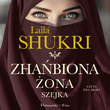 Zhańbiona żona szejka audiobook, Laila Shukri
