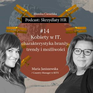 #14 Maria Janiszewska / Kobiety w IT, Monika Ciesielska