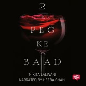 2 Peg Ke Baad, Nikita Lalwani