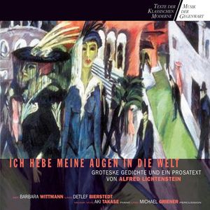 Alfred Lichtenstein: Ich hebe meine Augen in die Welt, Alfred Lichtenstein