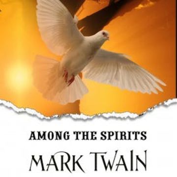 Among the Spirits audiobook, Mark Twain