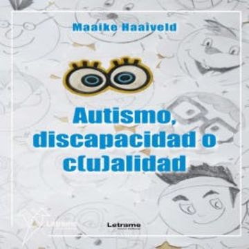 Autismo, discapacidad o c(u)alidad audiobook, Maaike Haaiveld