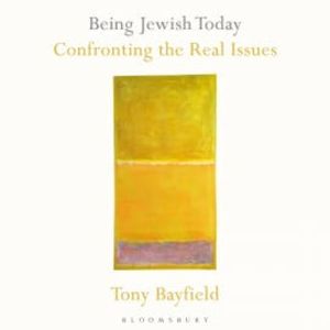 Being Jewish Today, Tony Bayfield