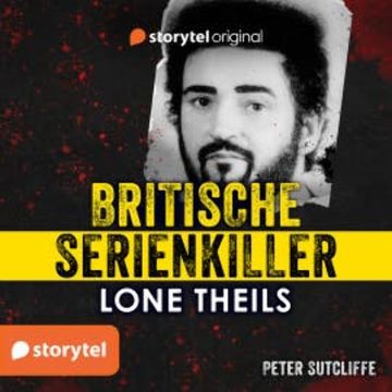 Britische Serienkiller - Peter Sutcliffe audiobook, Lone Theils