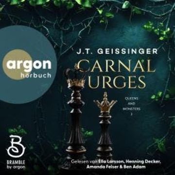 Carnal Urges - Queens and Monsters, Band 2 (Ungekürzte Lesung) audiobook, J. T. Geissinger