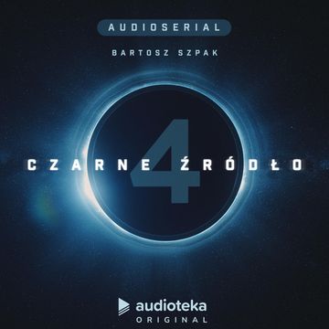 Czarne źródło. Odcinek 4 audiobook, Bartosz Szpak