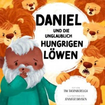Daniel und die unglaublich hungrigen Löwen audiobook, Tim Thornborough