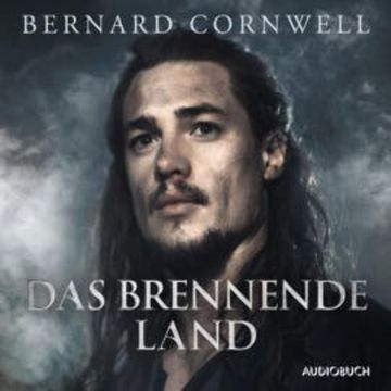 Das brennende Land audiobook, Bernard Cornwell