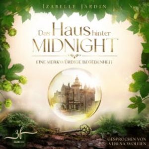 Das Haus hinter Midnight - Eine merkwürdige Begebenheit, Izabelle Jardin