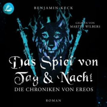 Das Spiel von Tag und Nacht: Die Chroniken von Ereos (Band 2) audiobook, Benjamin Keck