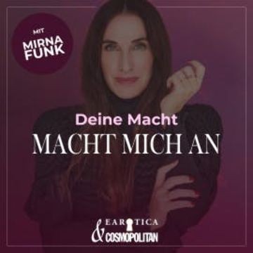 Deine Macht macht mich an (Mirna macht's by COSMOPOLITAN) audiobook, Mirna Funk