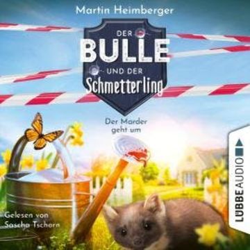 Der Marder geht um - Der Bulle und der Schmetterling, Folge 2 (Ungekürzt) audiobook, Martin Heimberger