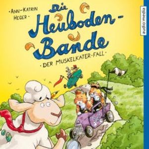 Die Heuboden-Bande - Der Muskelkater-Fall, Ann-Katrin Heger
