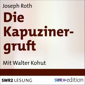 Die Kapuzinergruft audiobook, Joseph Roth