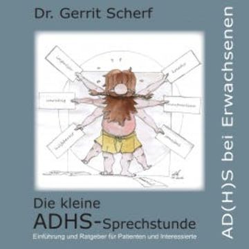 Die kleine ADHS-Sprechstunde, AD(H)S bei Erwachsenen audiobook, Dr. Gerrit Scherf