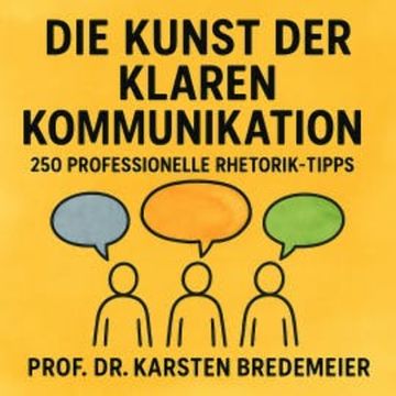 Die Kunst der klaren Kommunikation audiobook, Prof. Dr. Karsten Bredemeier