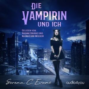 Die Vampirin und ich, Serena C. Evans