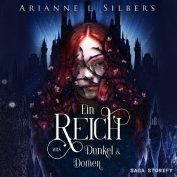 Ein Reich aus Dunkel und Dornen audiobook, Arianne L. Silbers
