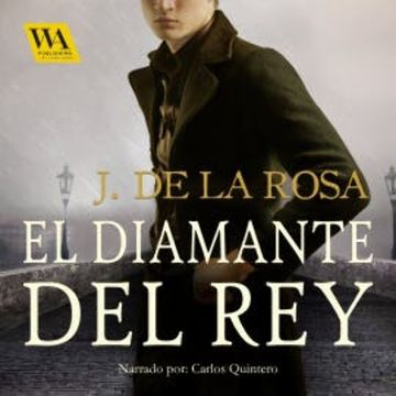 El diamante del Rey audiobook, José de La Rosa
