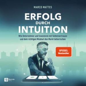Erfolg durch Intuition, Marco Mattes
