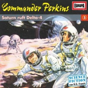 Folge 05: Saturn ruft Delta-4, H.G. Francis