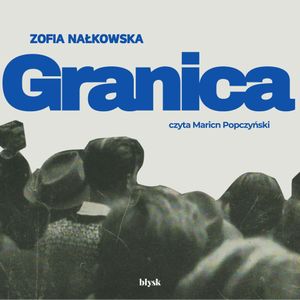 Granica, Zofia Nałkowska