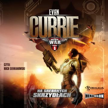 Hayden War. Tom 1. Na srebrnych skrzydłach audiobook, Evan Currie