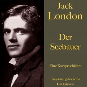 Jack London: Der Seebauer, Jack London