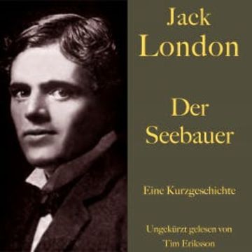 Jack London: Der Seebauer audiobook, Jack London